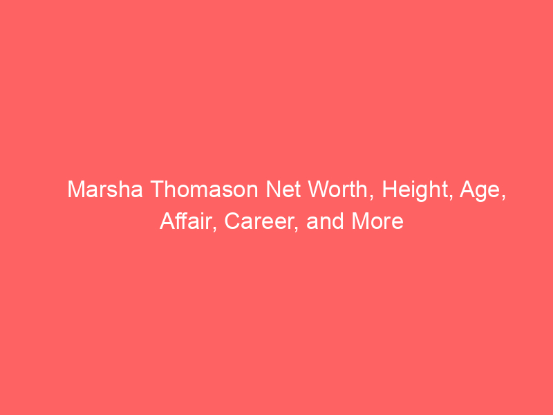 Marsha Thomason Net Worth, Height, Age, Affair, Career, and More