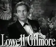Lowell Gilmore Biography